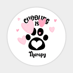 Cuddling Is My Therapy Magnet